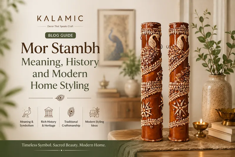 Mor Stambh Meaning, History and Modern Home Styling